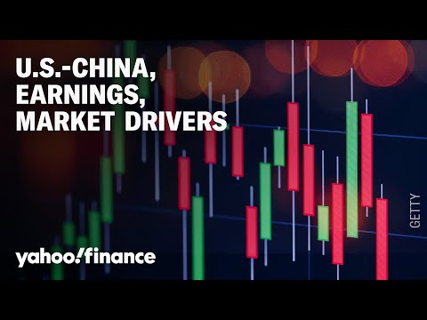 How earnings and a potential US-China trade deal are driving markets