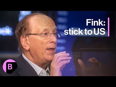 BlackRock CEO Fink Says US Is Place to Be Overweight for Next 18 Months
