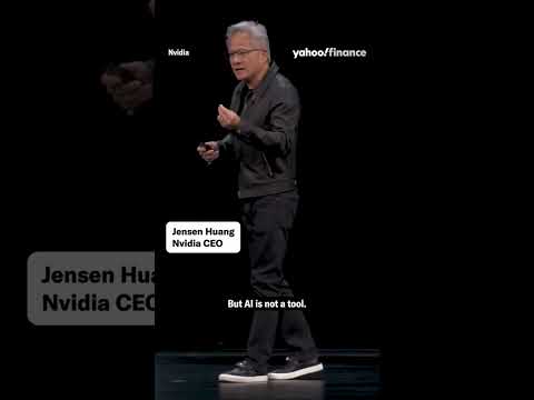 Nvidia CEO: “AI is not a tool,” but work.