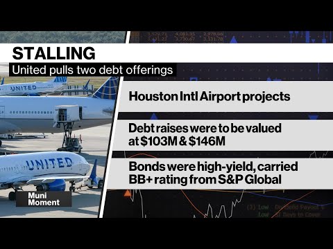 Muni Moment: United Airlines Shelves Two Bond Offerings