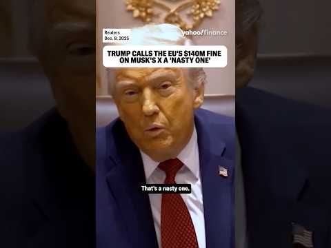 Trump calls the EU’s $140M fine on Musk’s X a “nasty one.” 🇪🇺