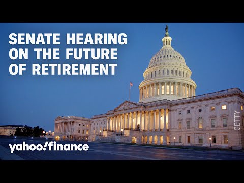 LIVE: Senate hearing on the future of retirement