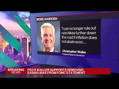 Fed’s Waller Now Says Rate Increases Are Possible