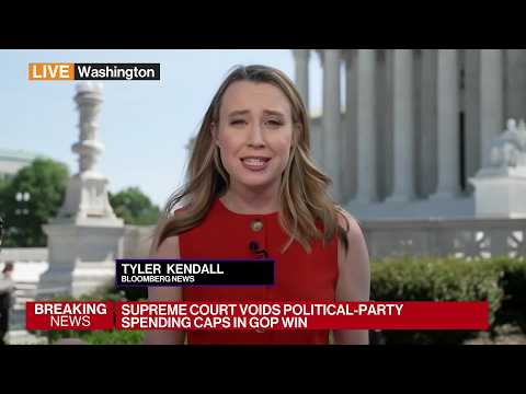 Supreme Court Voids Political-Party Spending Caps