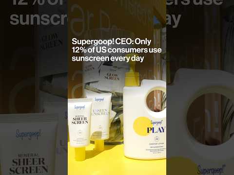 Supergoop! CEO: Only 12% of US consumers use sunscreen every day