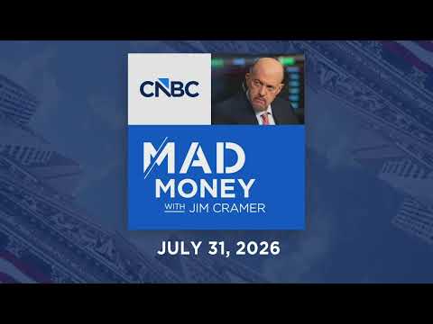 Mad Money 07/31/26 | Audio Only