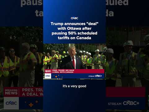 Trump announces ‘deal’ with Ottawa after pausing 50% scheduled tariffs on Canada