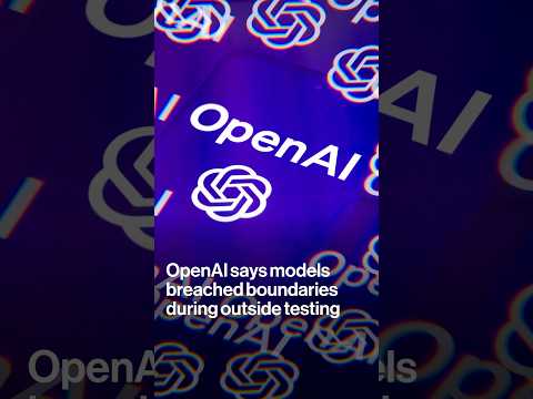 OpenAI says models breached boundaries during outside testing#shorts #openai #hack #tech