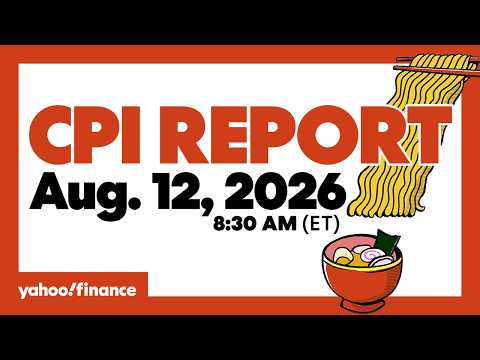 Yahoo Finance Live: CPI Report Coverage – August 12, 2026 8:25AM-8:45AM (ET)
