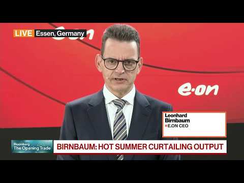 Heatwave Slams Europe Straining Energy Supply, E.On CEO Says
