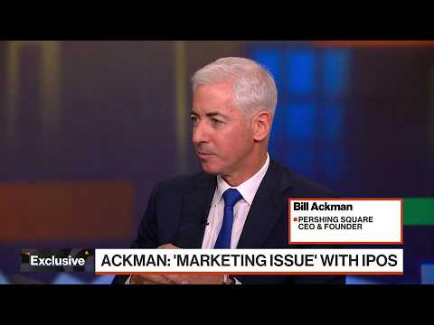 Ackman Says Markets Are Narrowly Focused on Big IPOs