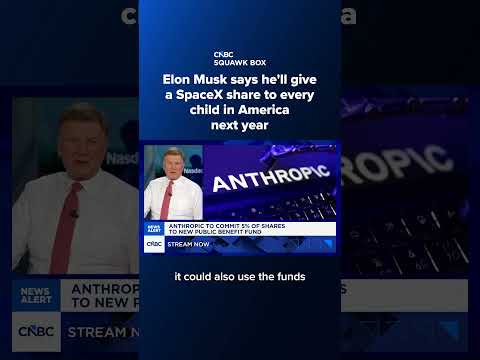 Elon Musk says he’ll give a SpaceX share to every child in America next year