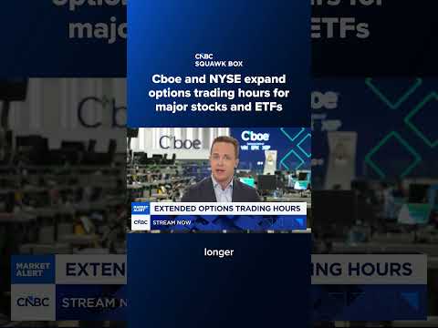 Cboe and NYSE expand options trading hours for major stocks and ETFs