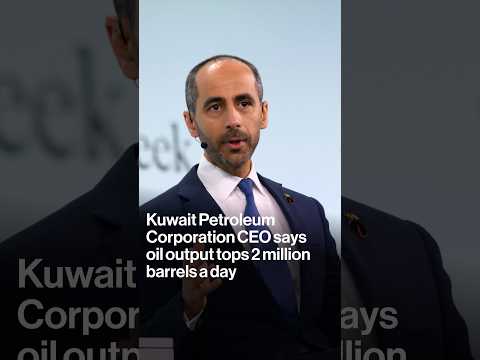 Kuwait Petroleum Corporation CEO says oil output tops 2 million barrels a day
